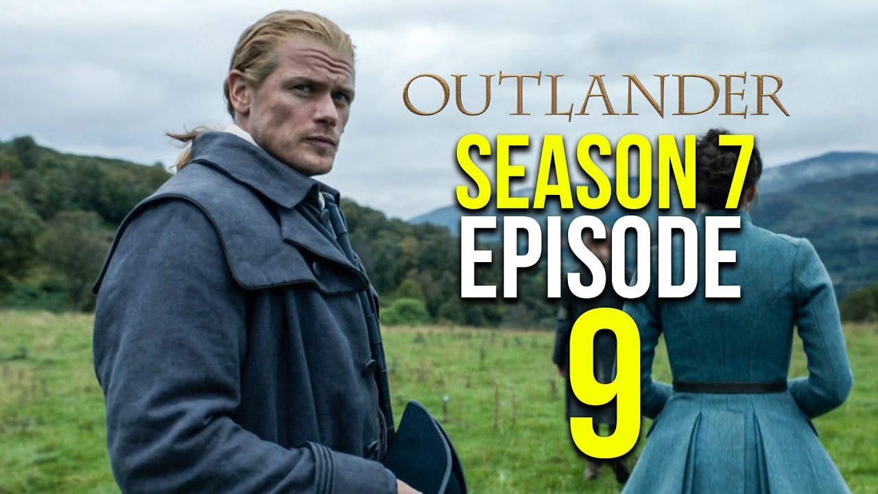 Outlander season 7 episode 9 recap plot summary and character analysis